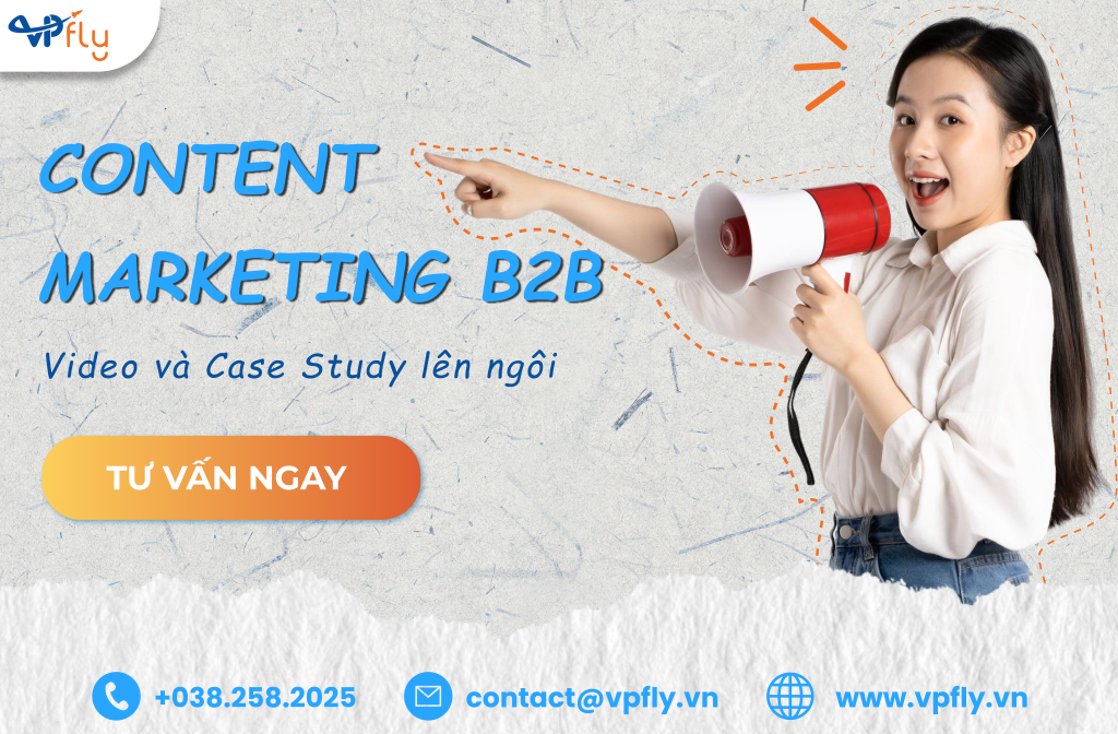 Top 5 Xu Hướng Content Marketing B2B, Khi Video Và Case Study Lên Ngôi